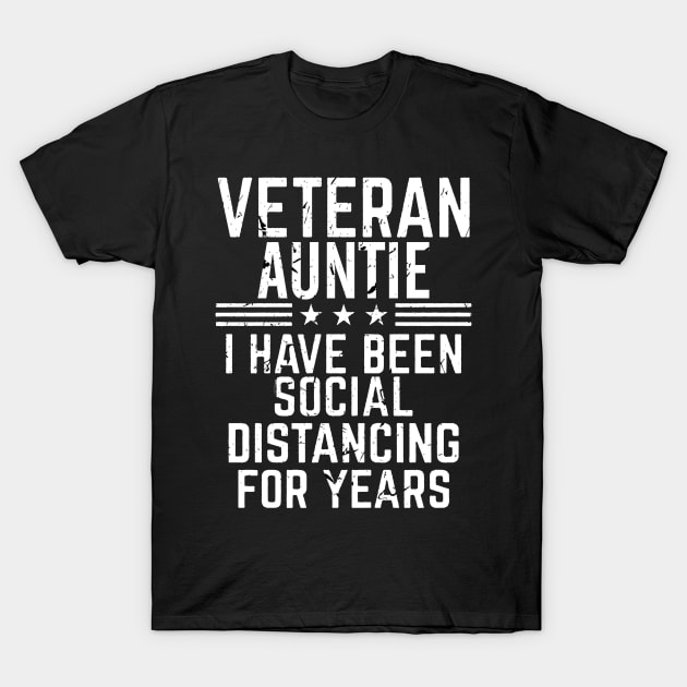 Veteran Auntie Social Distancing T-Shirt by Artistry Vibes